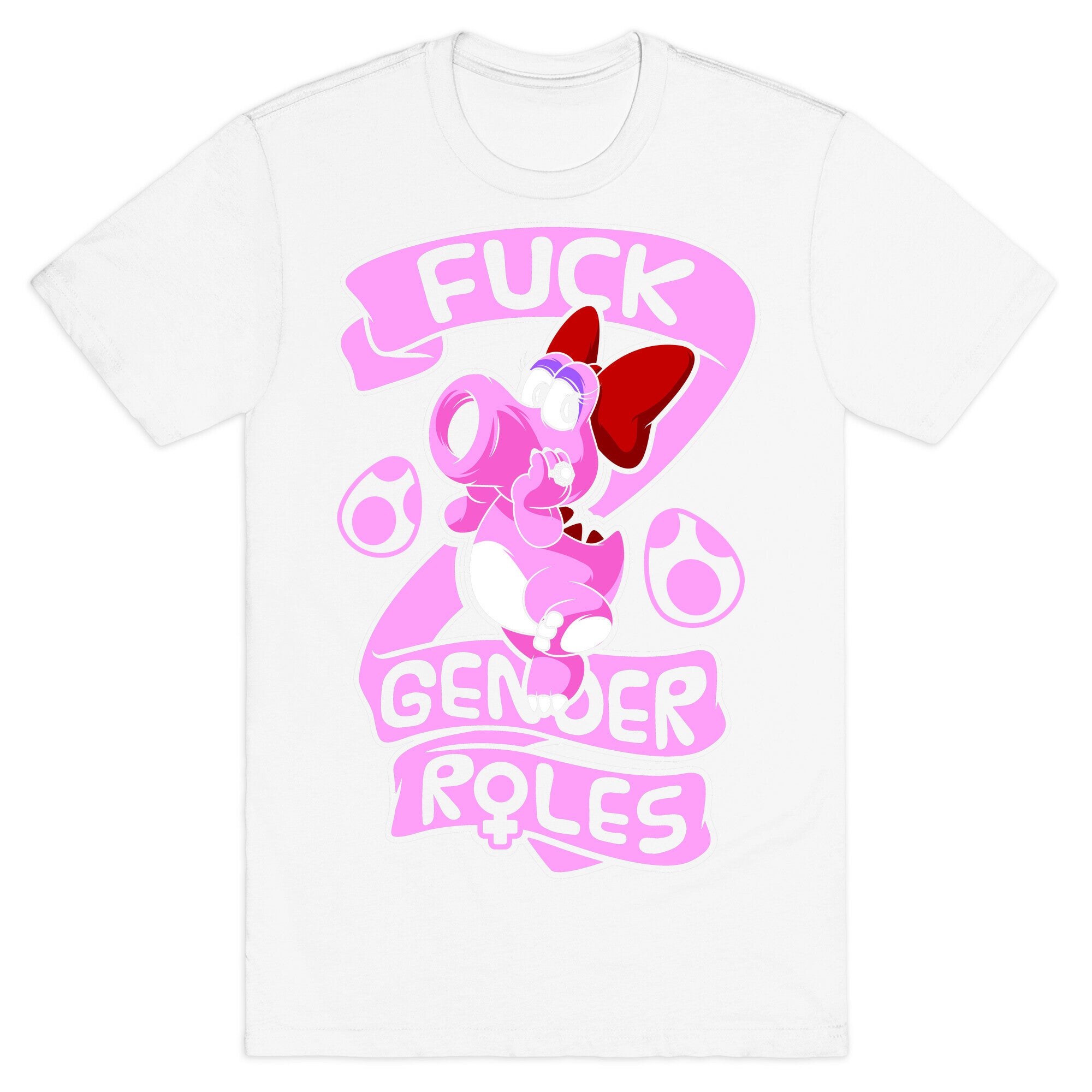 Fuck Gender Roles (Birdo) T-Shirt
